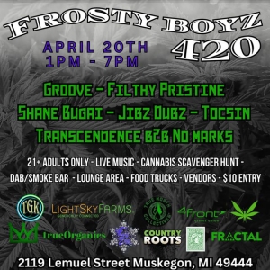 Frosty Boyz 420 Party at the Grassy Knoll Muskegon